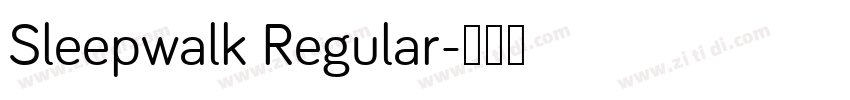 Sleepwalk Regular字体转换